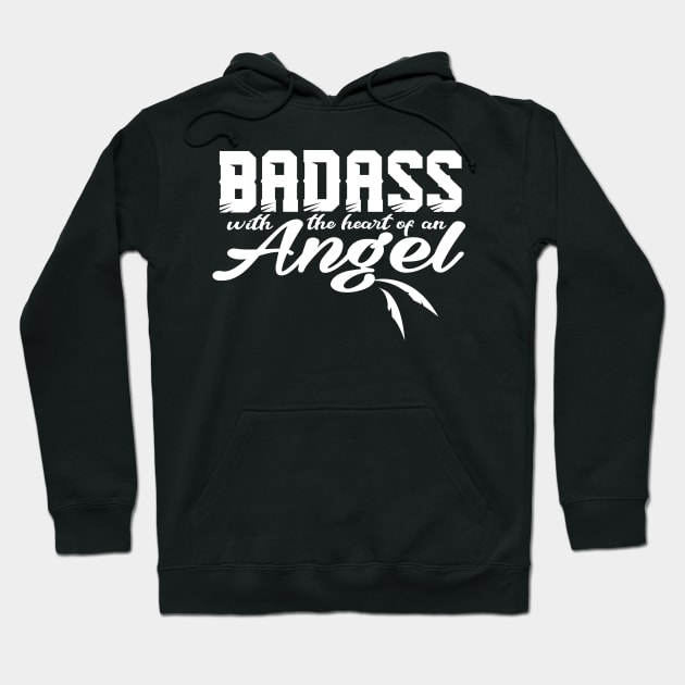 Badass with the heart of an Angel Hoodie by Illustratorator